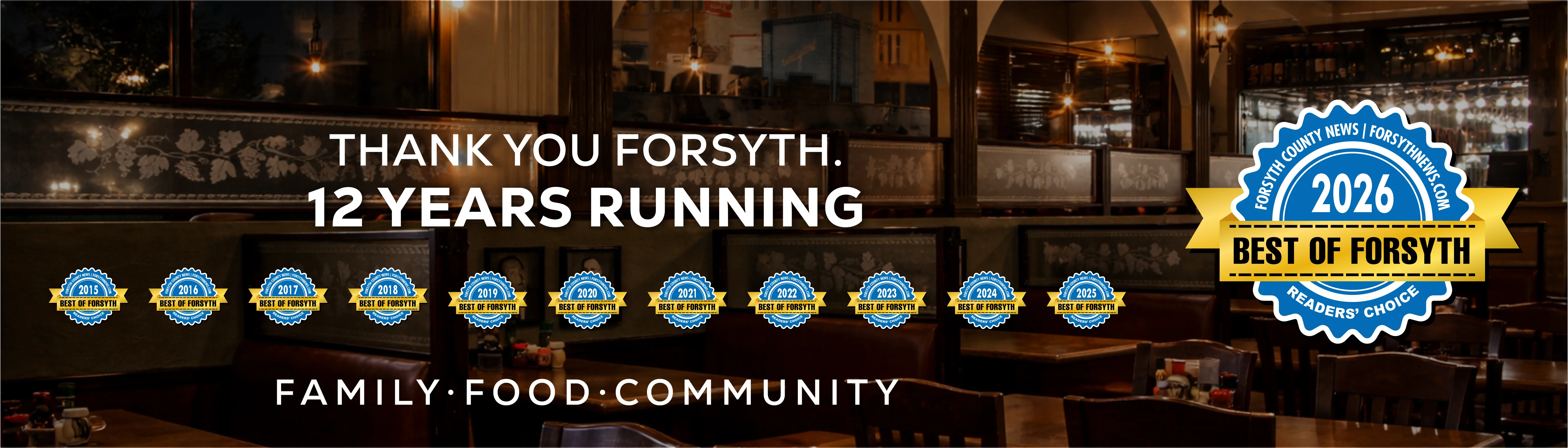 Thank you Forsyth for 12 years of Best of Forsyth awards in a restaurant setting.