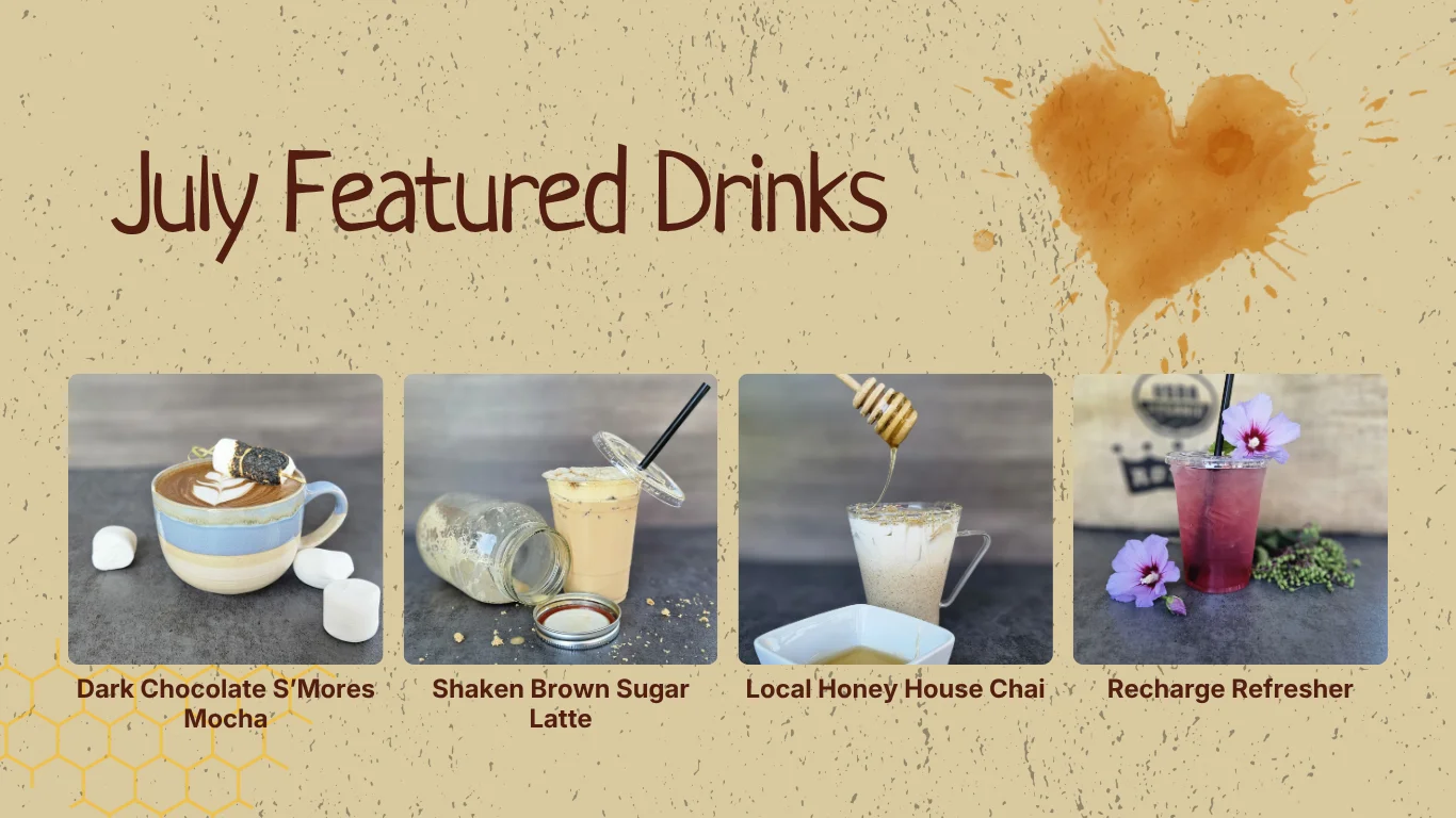 July featured drinks including mocha, latte, chai, and refresher
