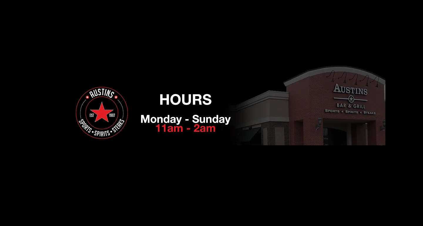 Austin's Bar & Grill hours of operation sign