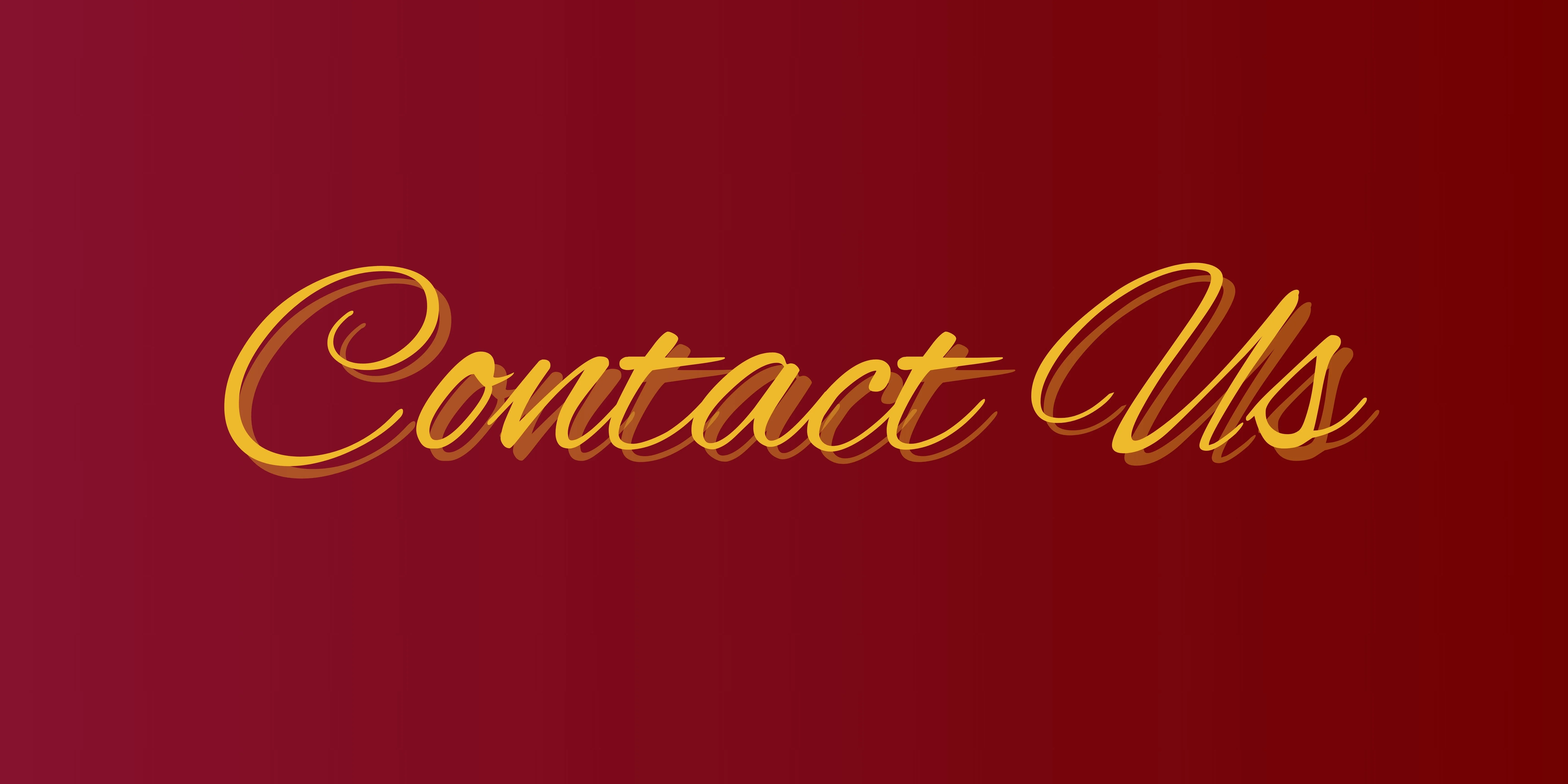 Elegant 'Contact Us' graphic in gold on burgundy background