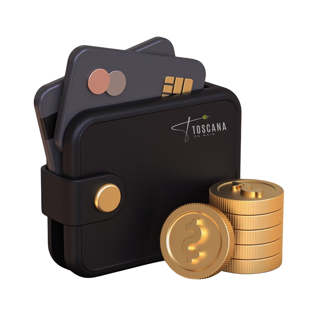 A 3D rendering of a black wallet with credit cards and stacked gold coins, featuring the "Toscana On Main" logo. The tone is modern and luxurious.