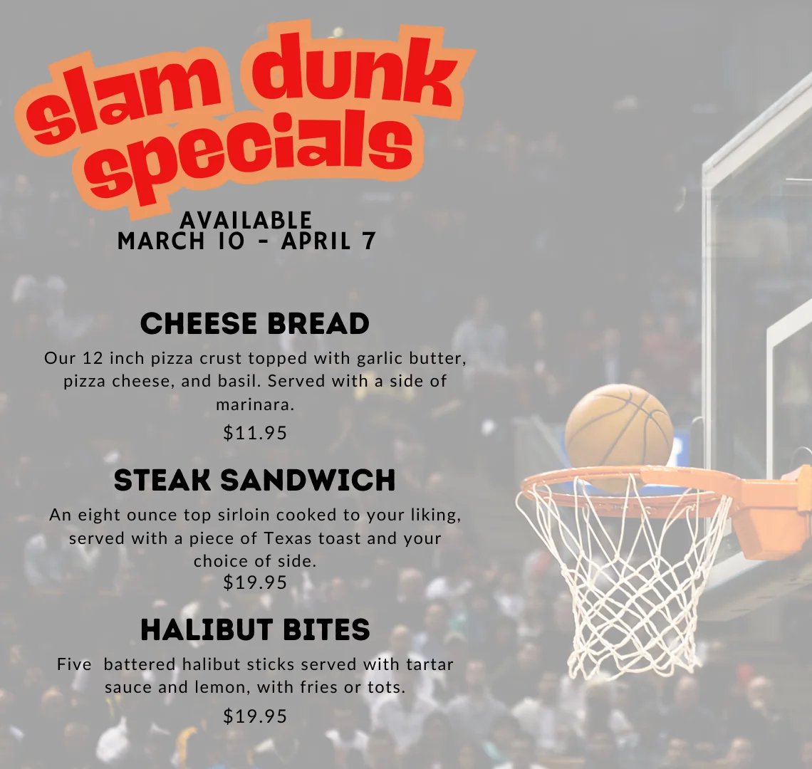 Slam Dunk Specials menu featuring cheese bread, steak sandwich, and halibut bites