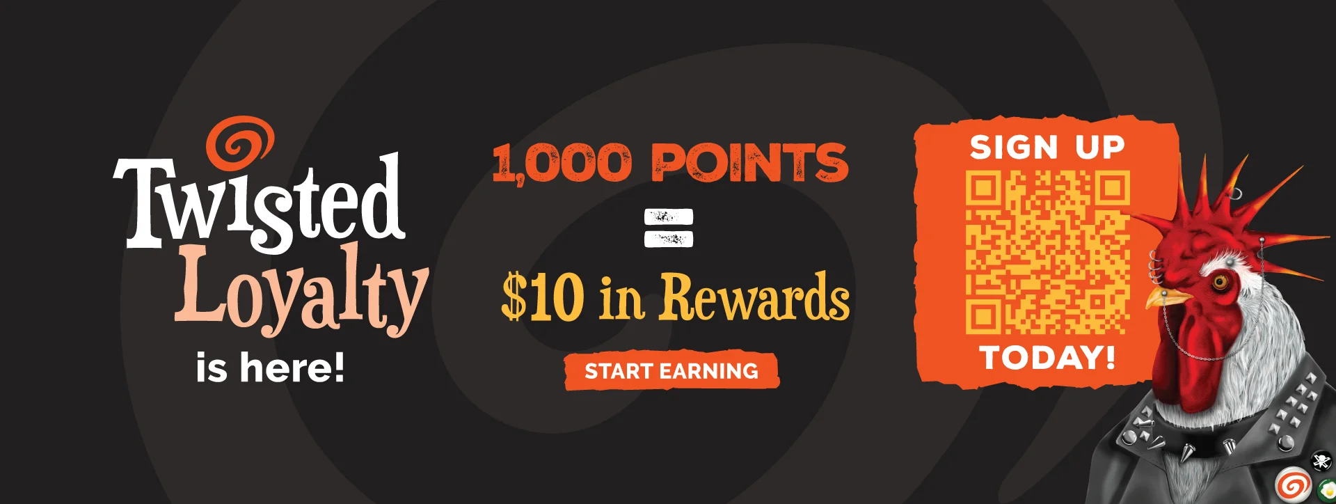 Twisted loyalty is here! 1,000 points = $10 in rewards. SSign up today. Click to start earning.