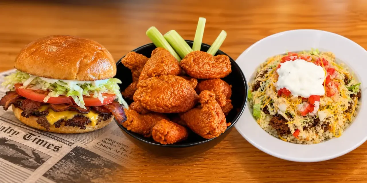 Wilson’s bacon smash burger, buffalo wings and loaded burrito bowl