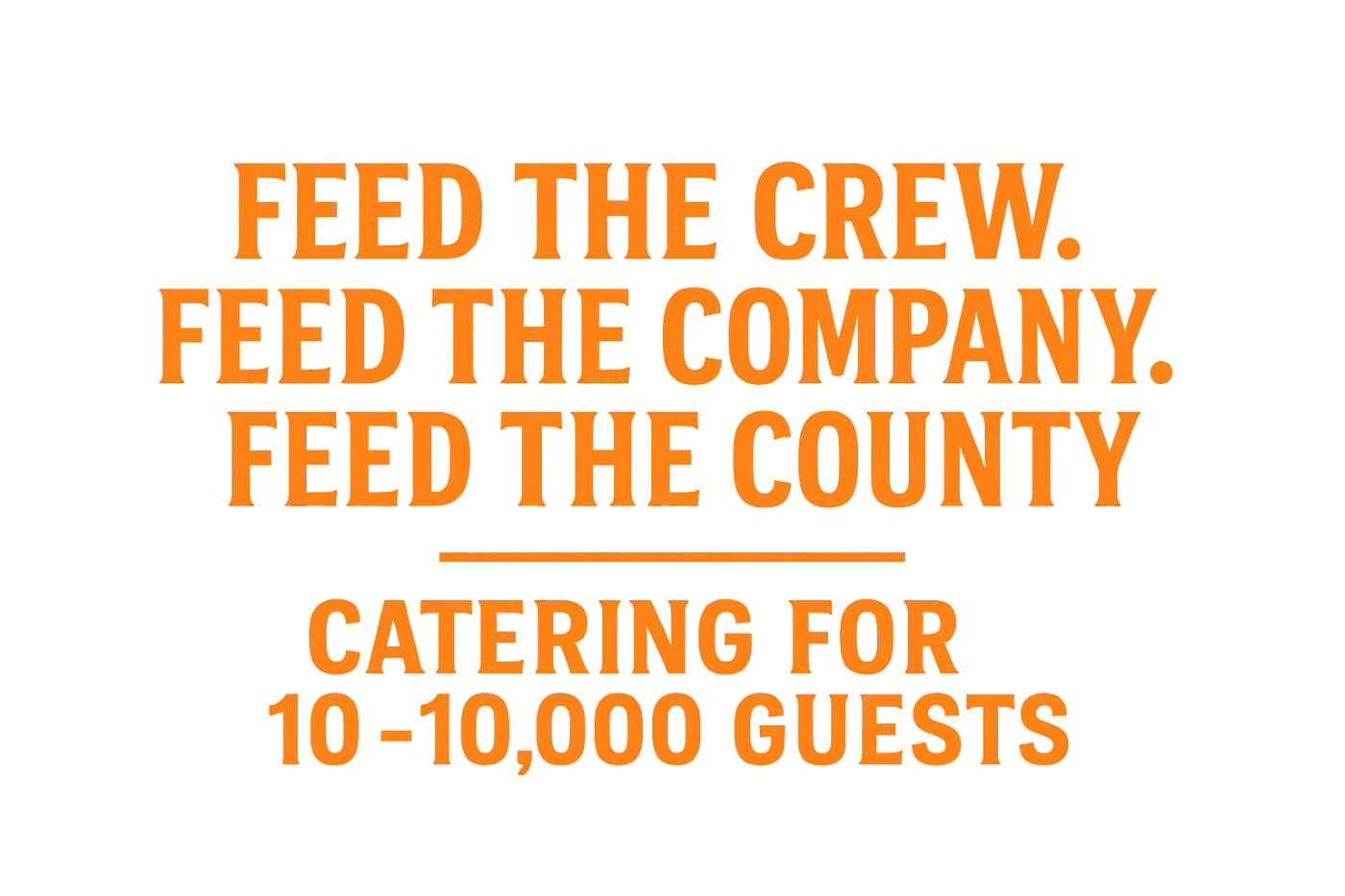 Catering service promoting large event meals for 10-10,000 guests