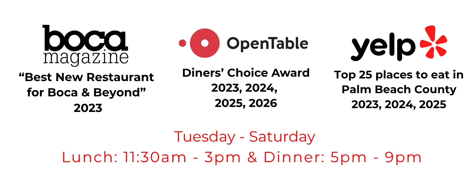 Awards and operating hours for a restaurant featured in Boca Magazine and Yelp.