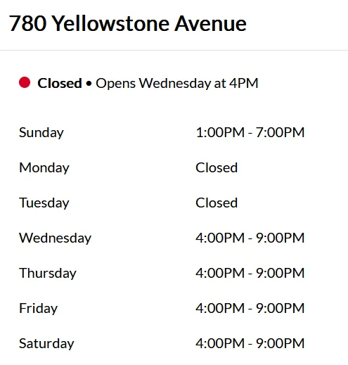 Restaurant hours and schedule at 780 Yellowstone Avenue