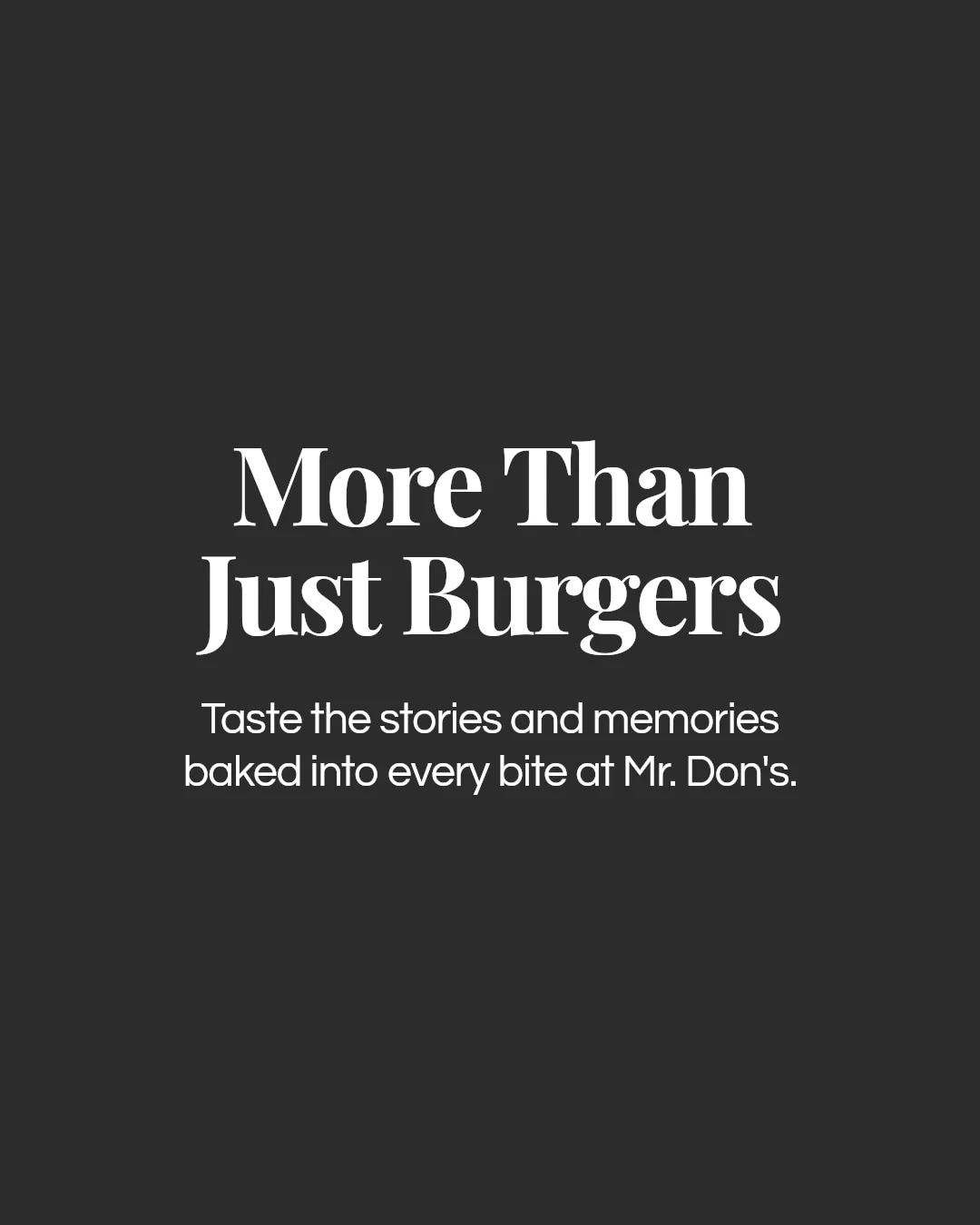 A minimalist design with a focus on the text promoting a burger restaurant, highlighting memorable experiences.