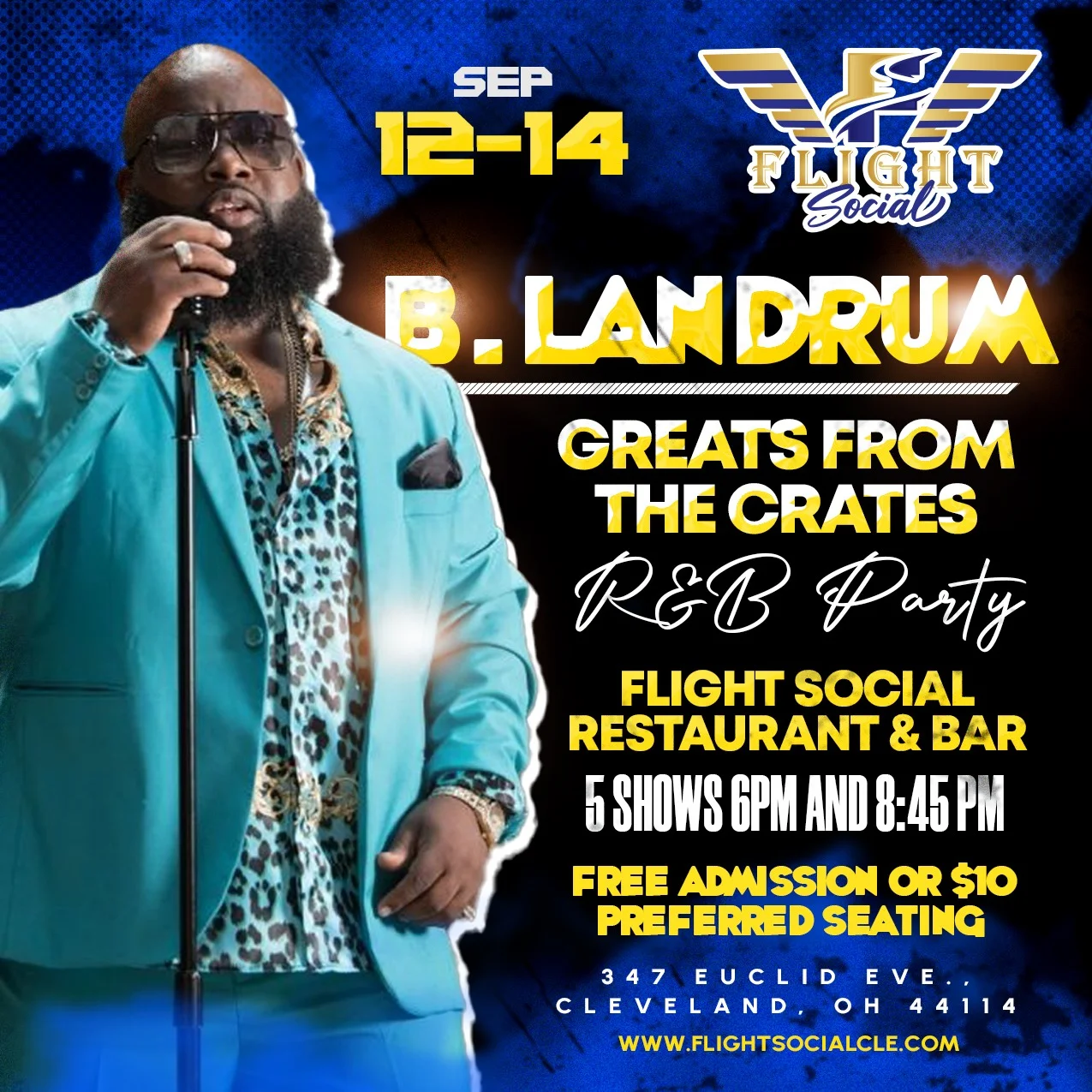 B. Landrum live at Flight Social in Downtown Cleveland, September 12-14 -'Greats from the Crates' R&B Party with five shows at 6PM and 8:45PM, free admission or $10 preferred seating.