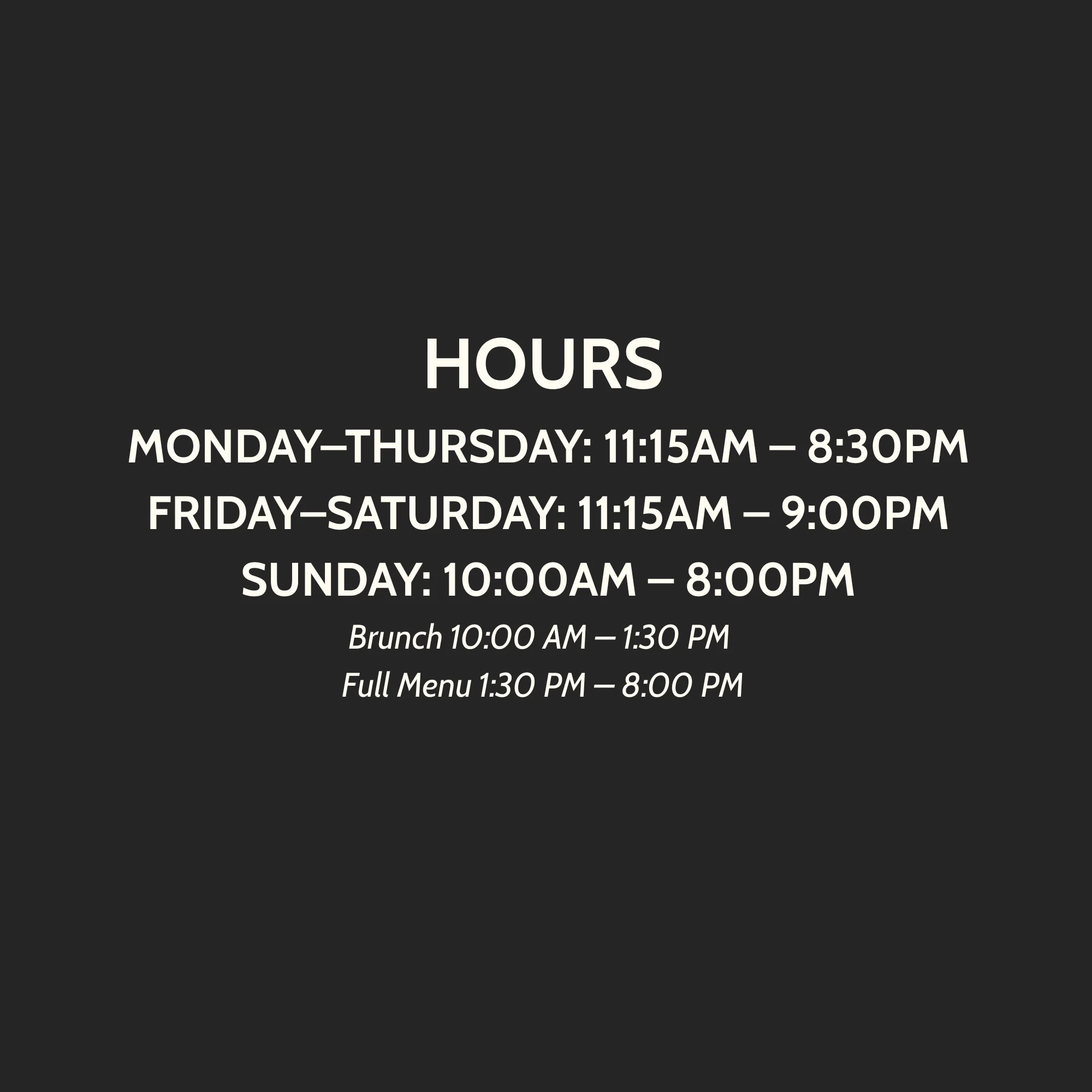 Restaurant hours display with brunch and full menu timings
