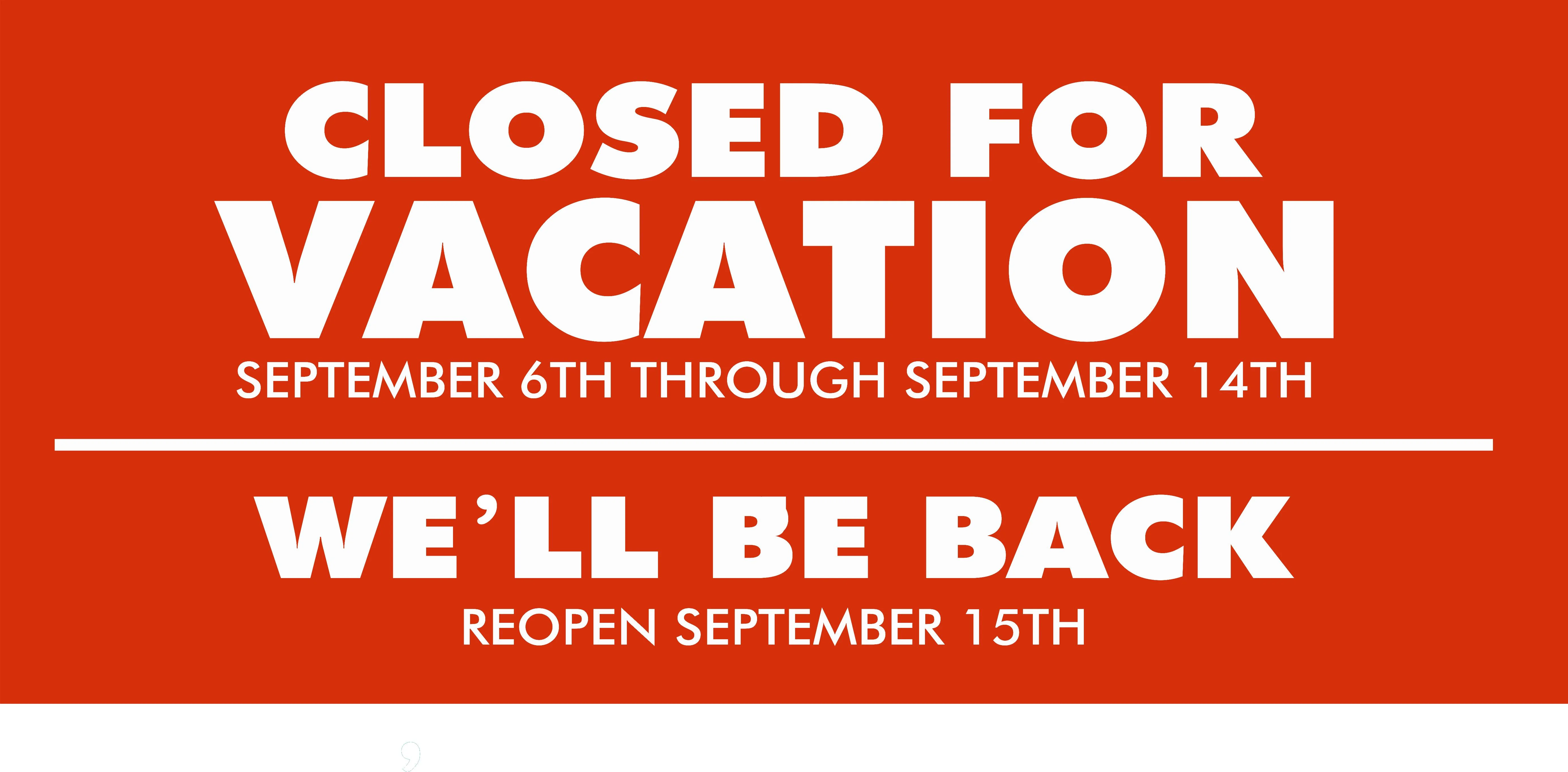 Closed for vacation sign with reopening date