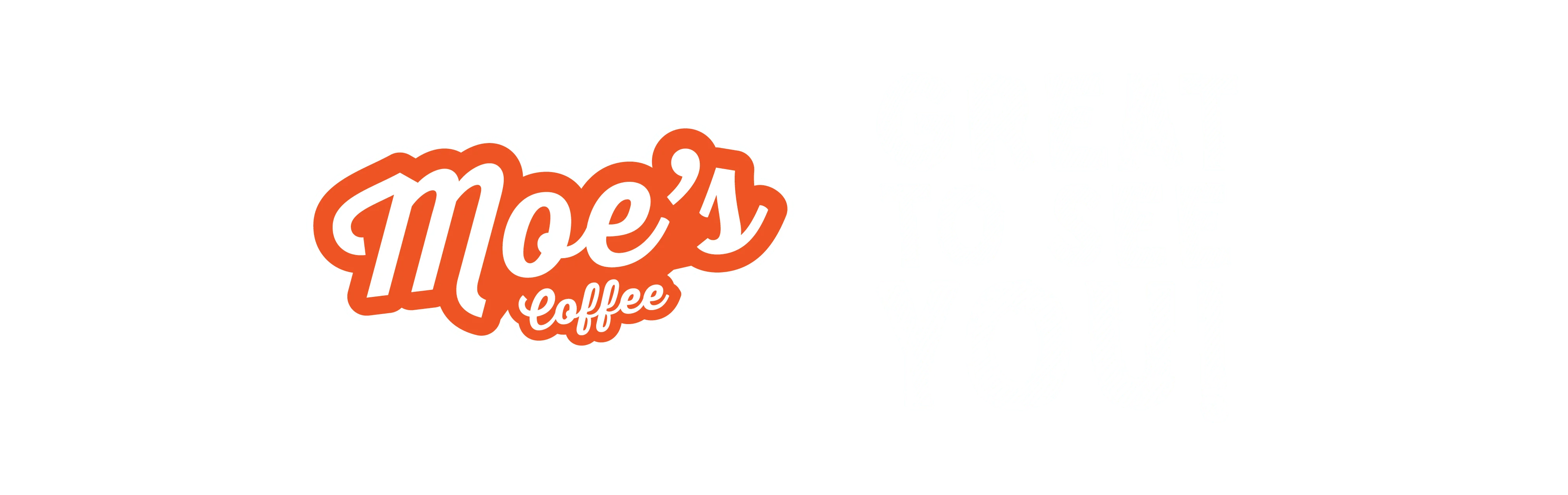 Moe's Coffee logo with welcoming message