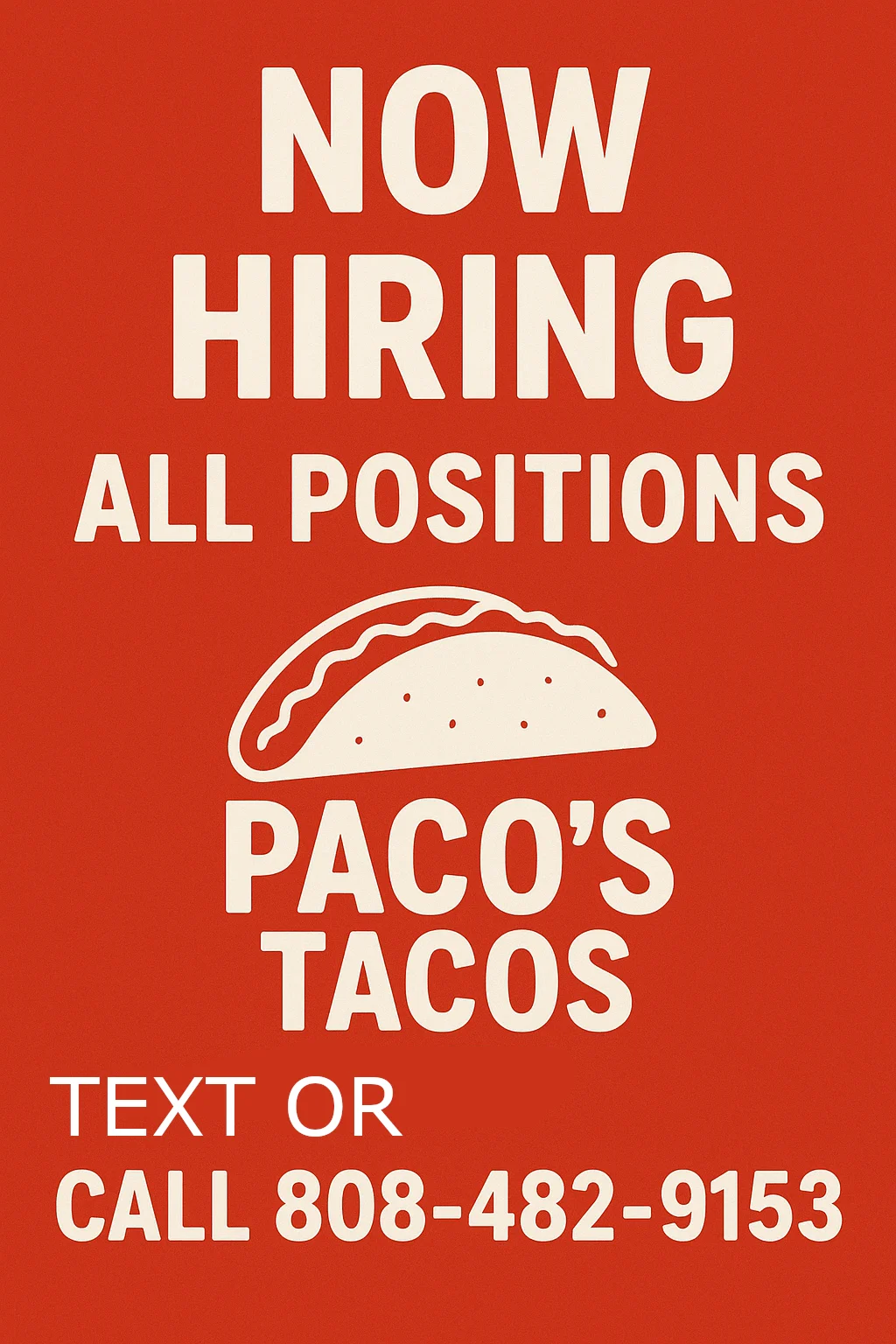 Now hiring sign for Paco's Tacos restaurant