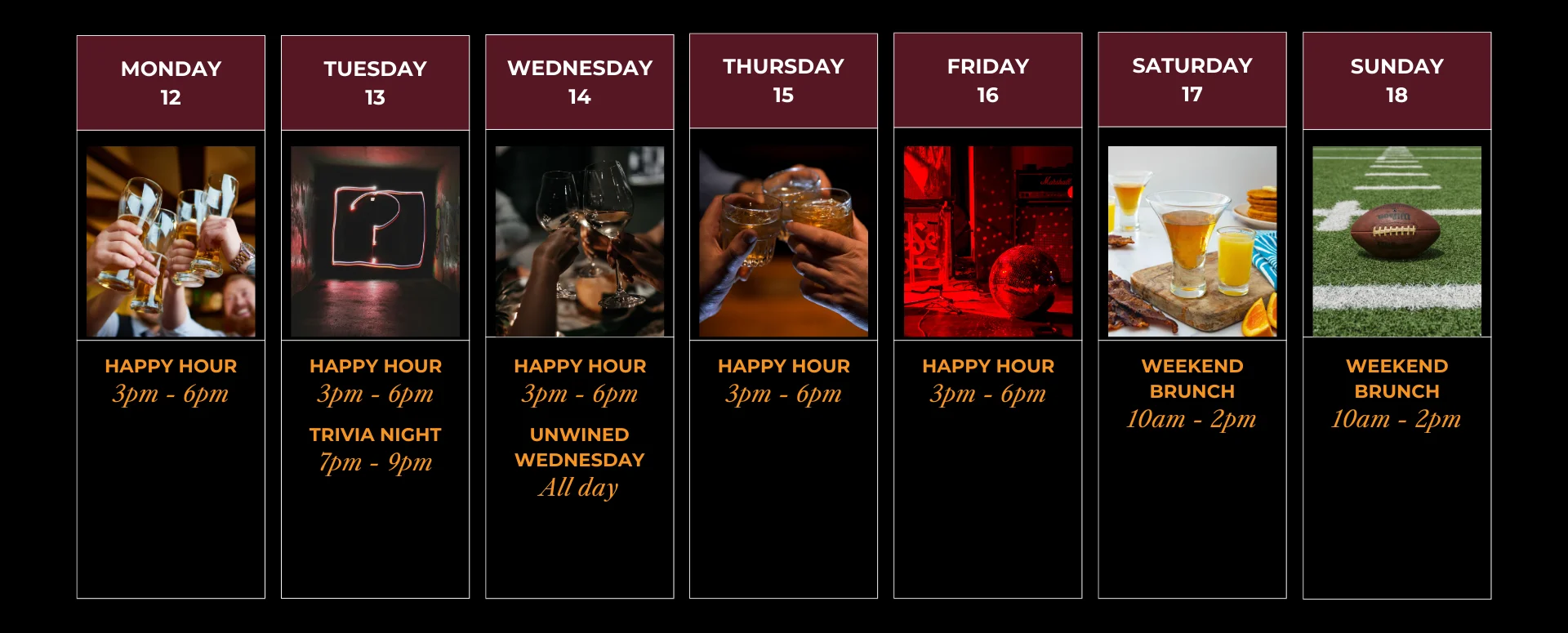 Weekly event schedule for a vibrant restaurant with happy hours and brunch