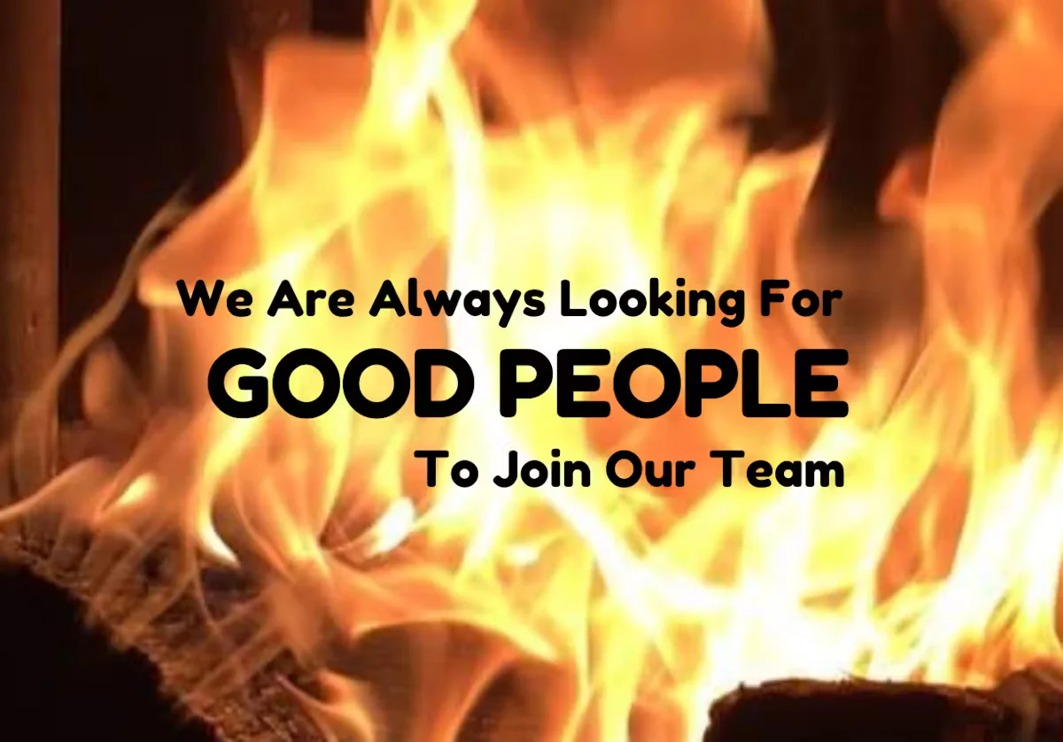 Always Looking for Good People to Join Our Team