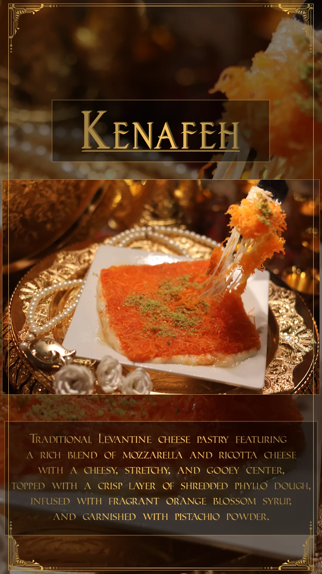 A traditional Levantine cheese pastry with a rich blend of mozzarella and ricotta, topped with crispy phyllo dough and garnished with pistachio powder.