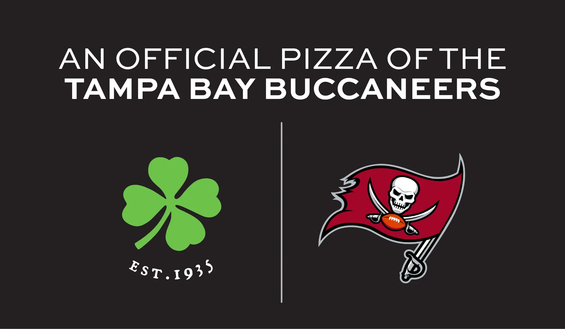 Official pizza of the Tampa Bay Buccaneers with logo and clover emblem