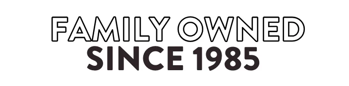 family owned since 1985