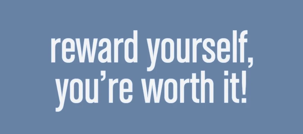 Motivational quote about self-reward and worthiness