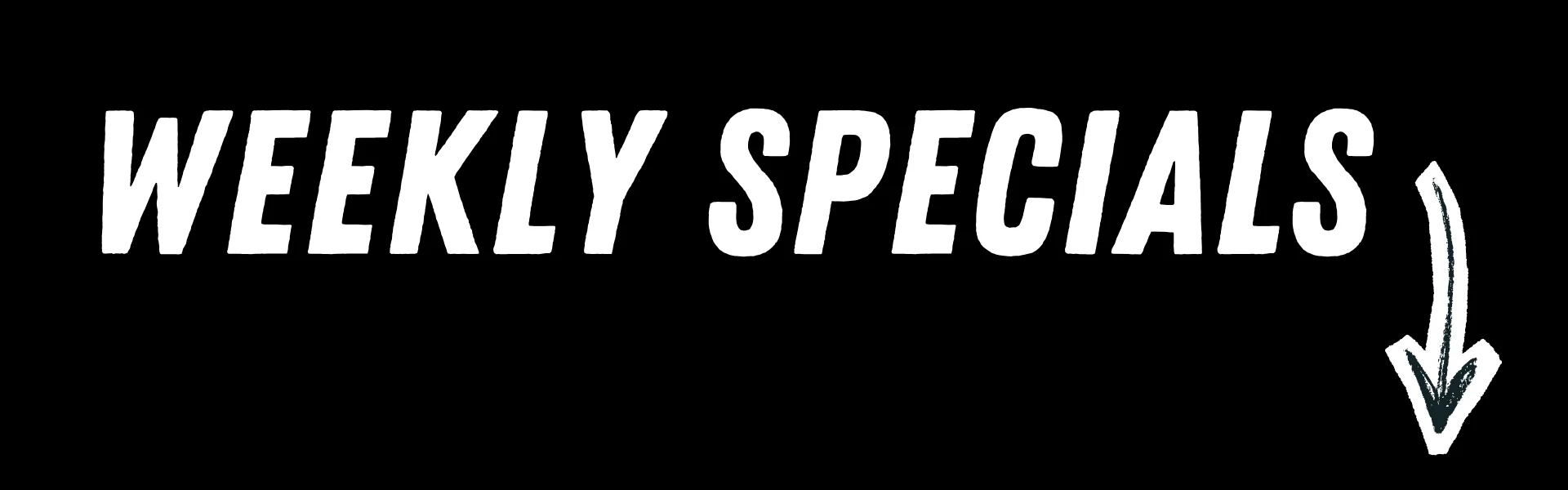 Weekly specials announcement in bold white text