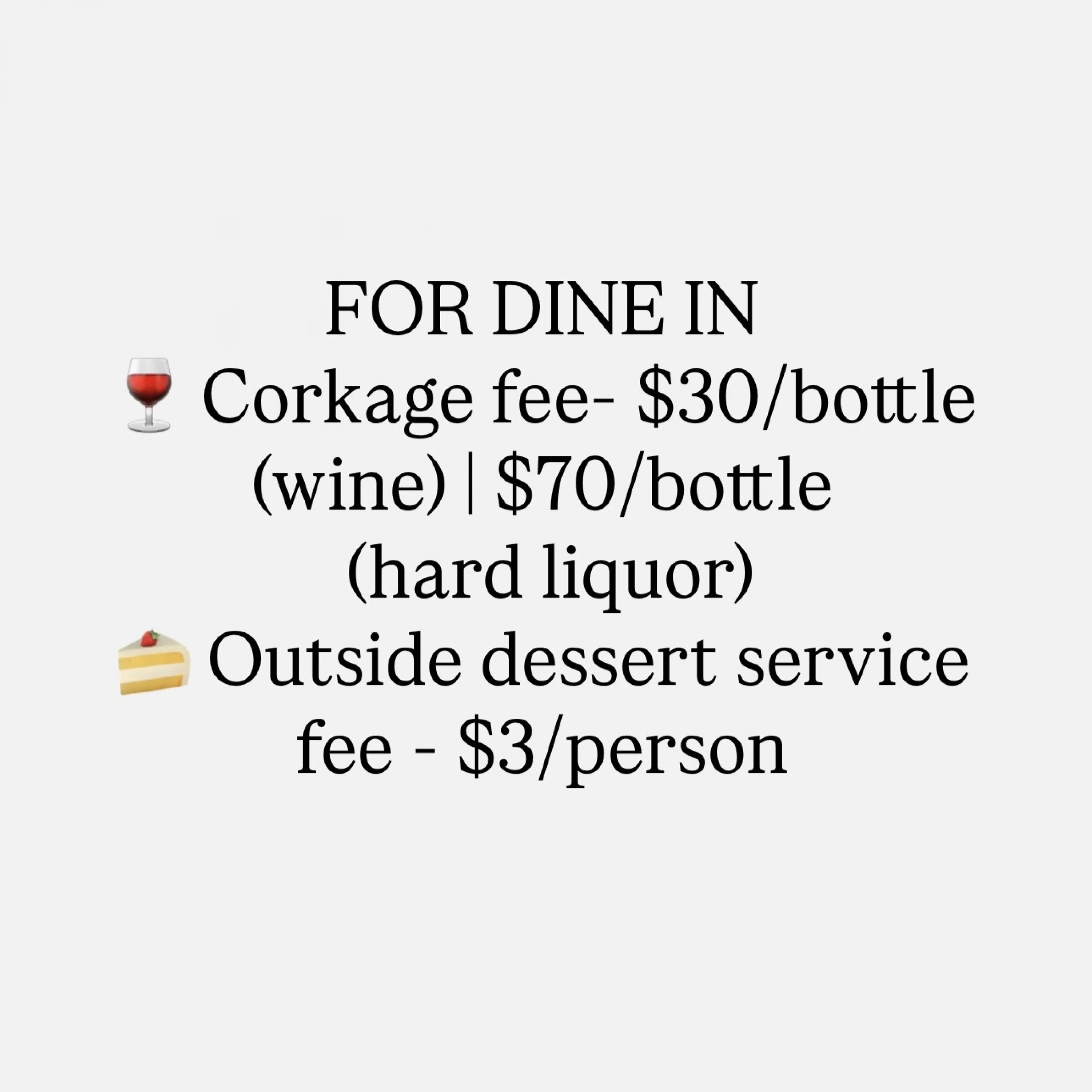 Corkage fee and dessert service fees for dine-in restaurant