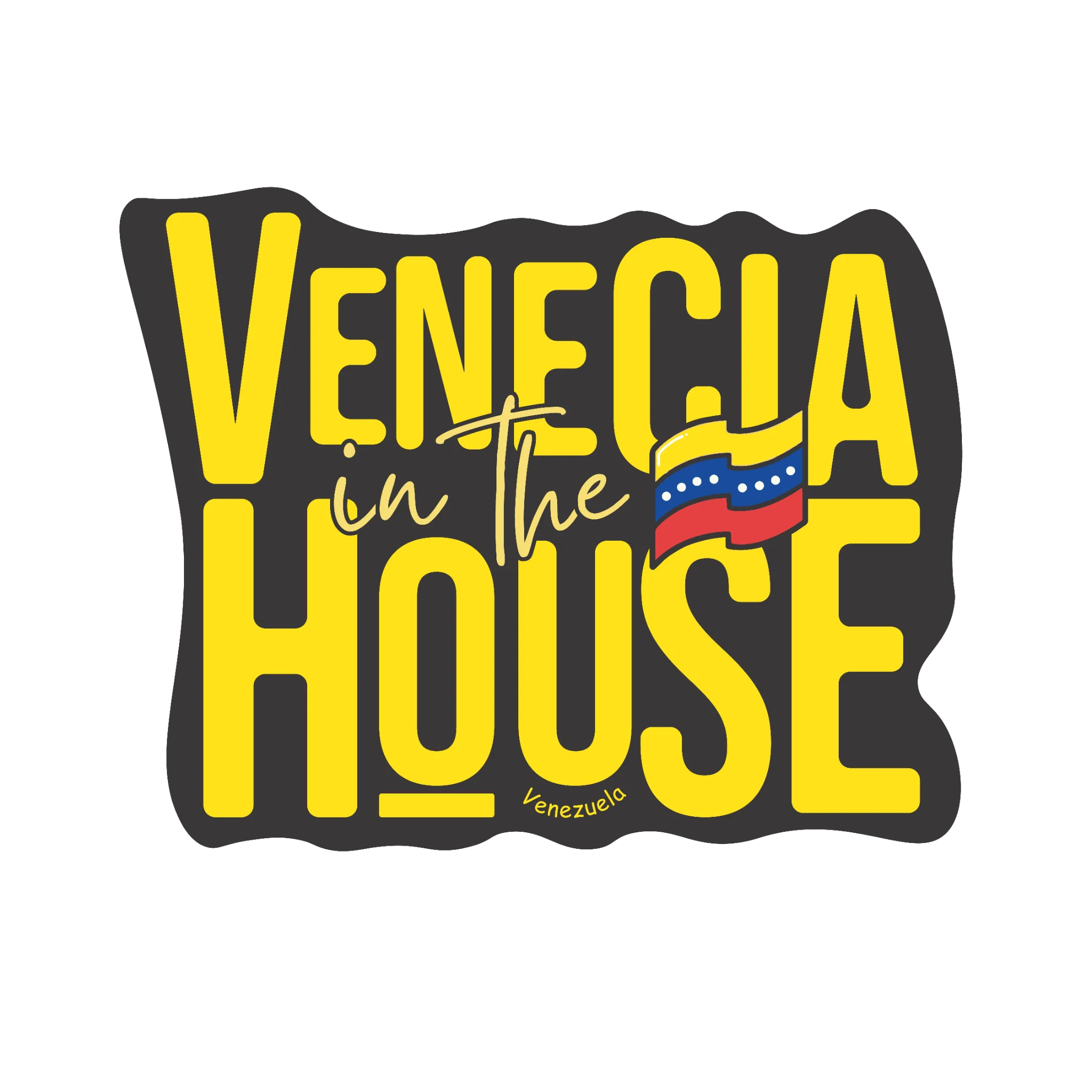 A vibrant graphic design featuring the phrase 'Venecia in the House' with the colors of the Venezuelan flag represented.