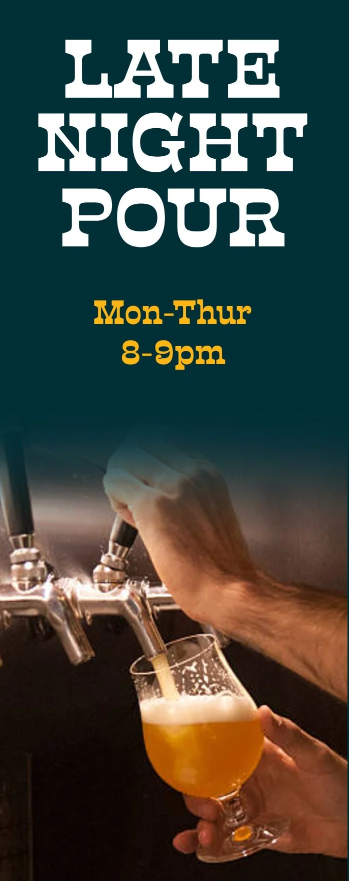 Late night pour special advertisement with beer being poured.