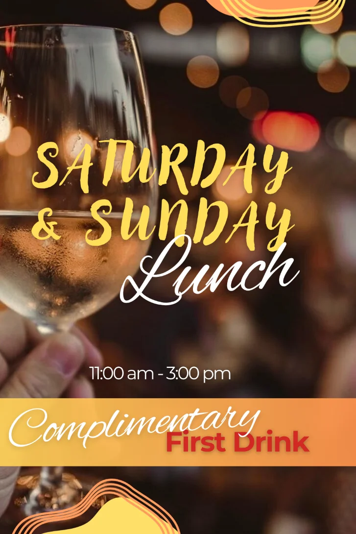 Saturday & Sunday Lunch Complimentary First Drink