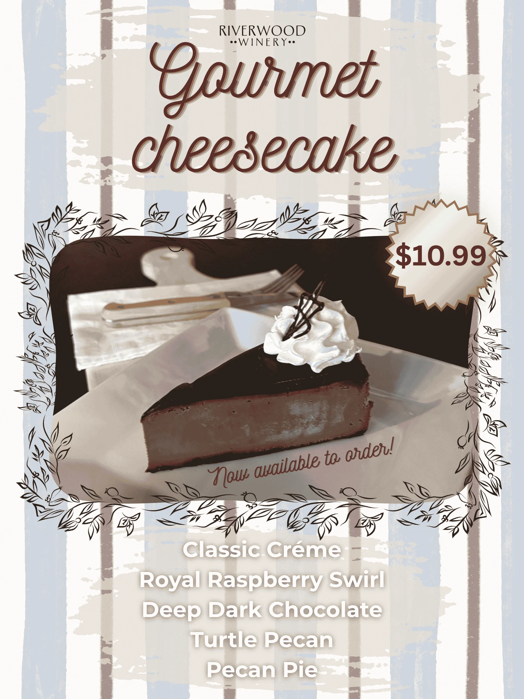 Gourmet cheesecake selection at Riverwood Winery