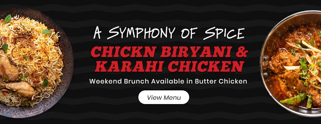 Delicious chicken biryani and karahi chicken with a brunch menu highlight.