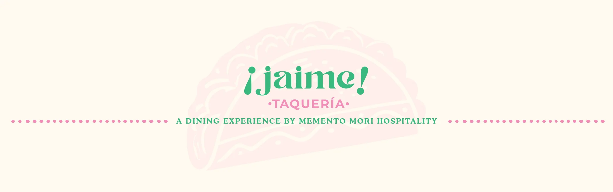 ¡Jaime! Taqueria online ordering