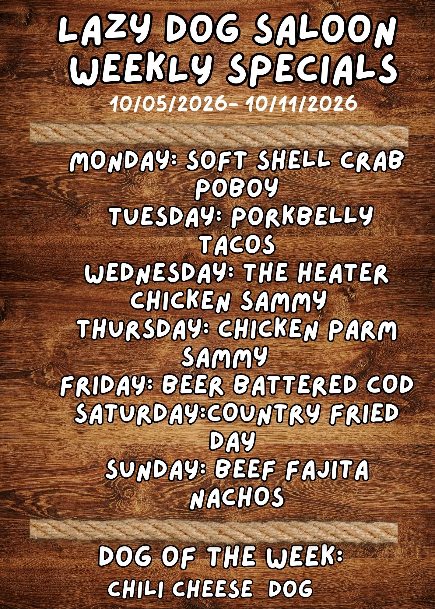 Weekly specials menu at Lazy Dog Saloon featuring food and drink options.