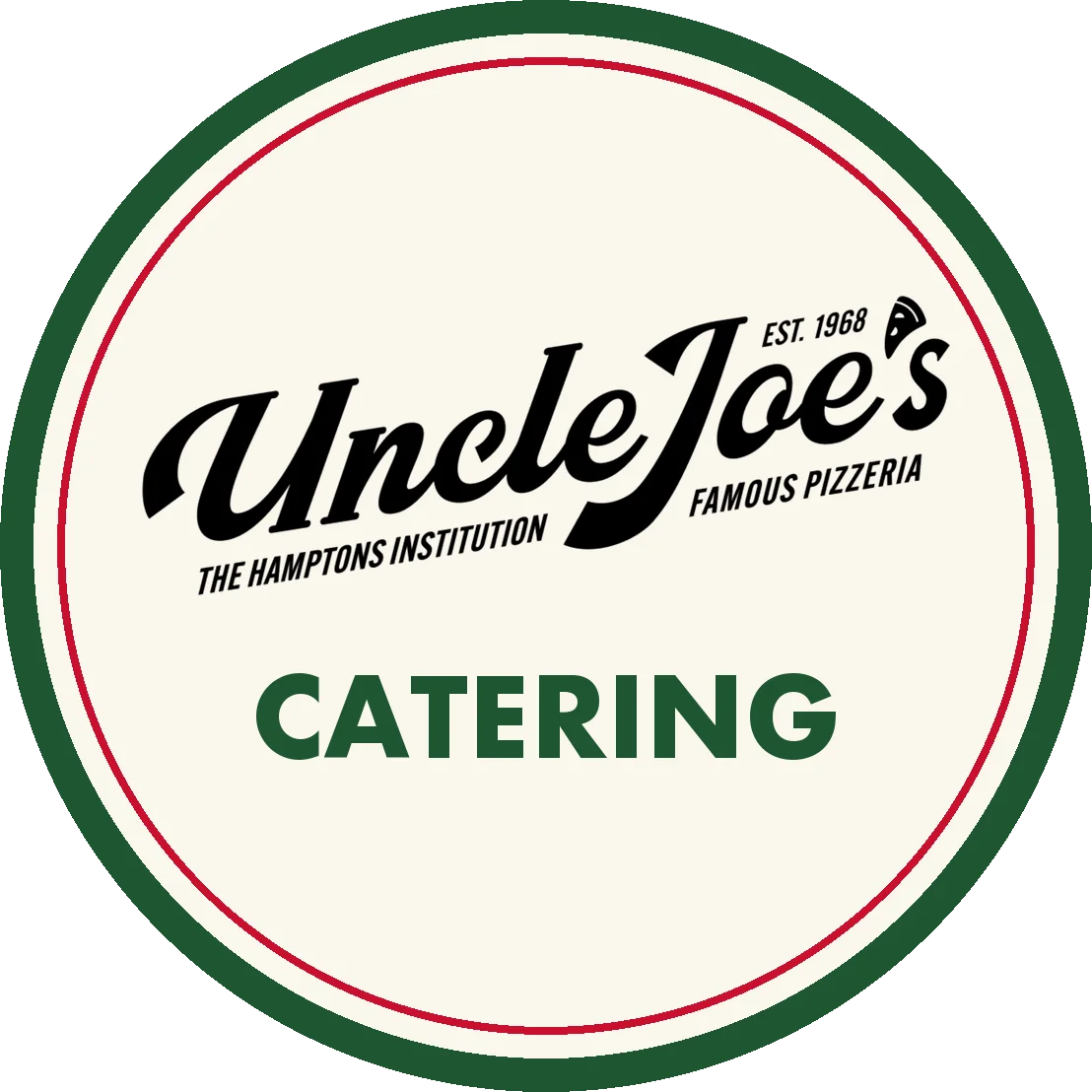 Uncle Joe's Famous Pizzeria Catering