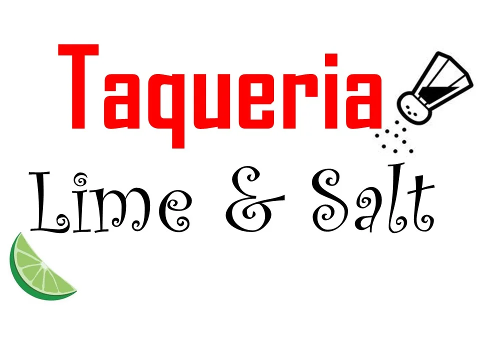 A graphic design that includes a lime wedge, a salt shaker, and the text 'Taqueria Lime & Salt' in bold red and decorative fonts.