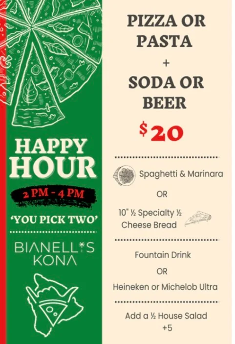 Happy Hour ‘You Pick Two’ from 2PM - 4PM at world famous Bianellis. $20 for Pizza or Pasta + Soft Drink or Beer + Option to add salad for $5