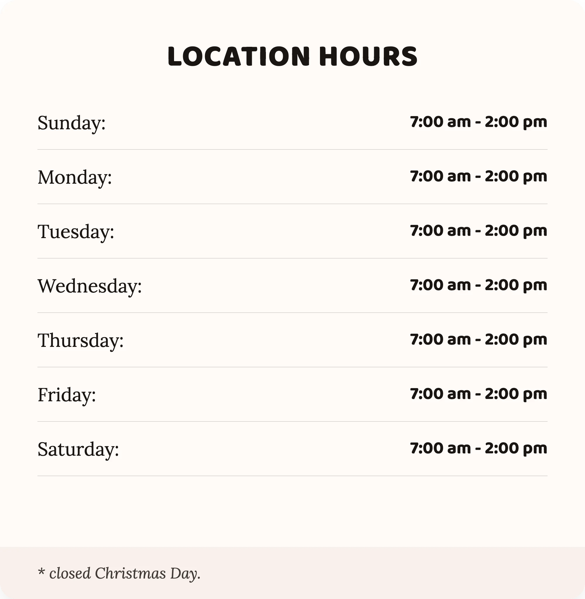 Restaurant location hours for daily service