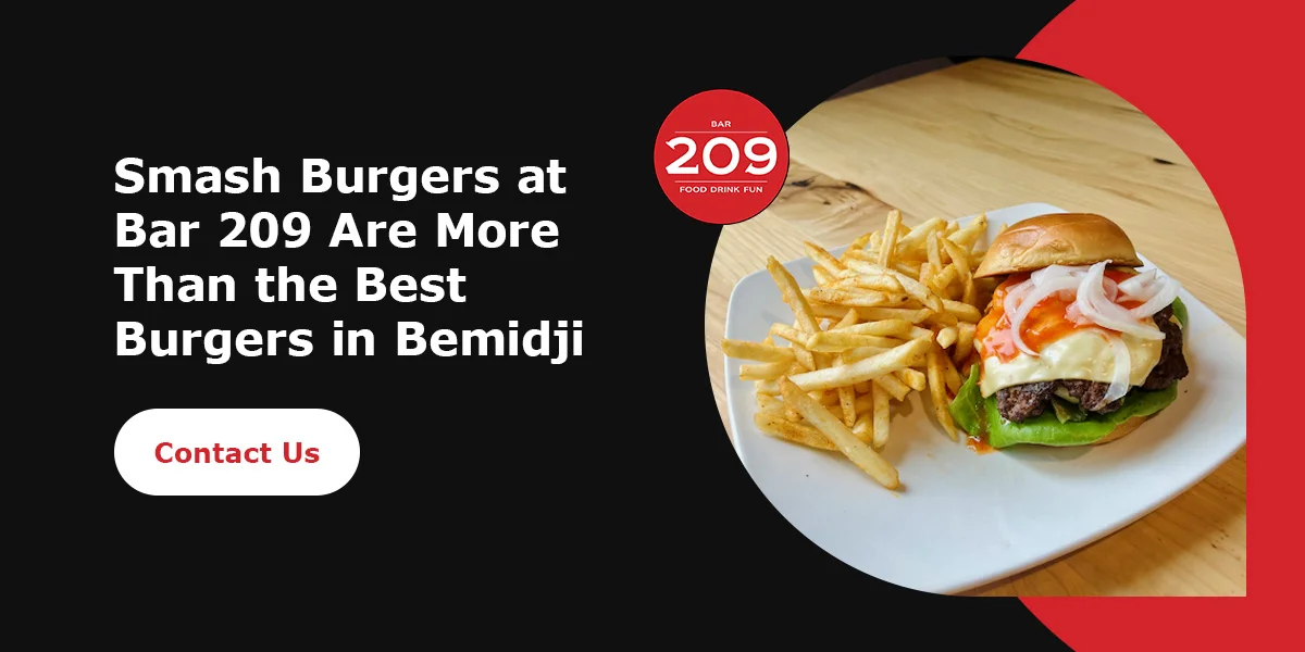 Smash burger with fries at Bar 209 in Bemidji