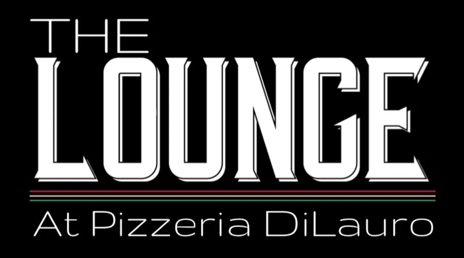THE Lounge at Pizzeria DiLauro