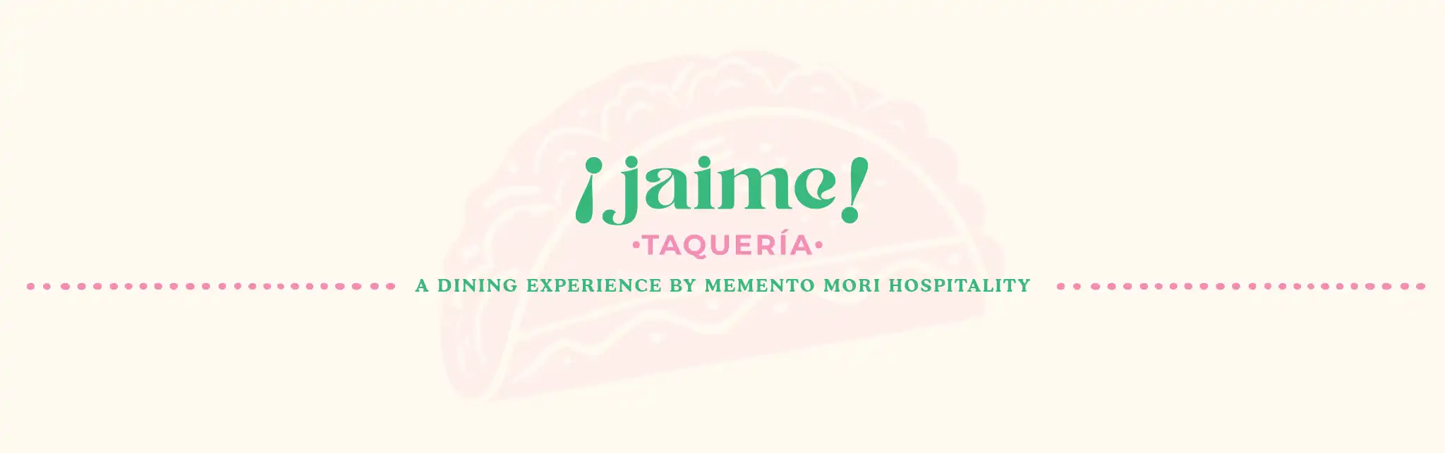 ¡Jaime! Taqueria online ordering