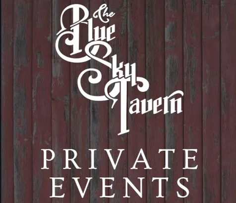 Signage for The Blue Sky Tavern's private events