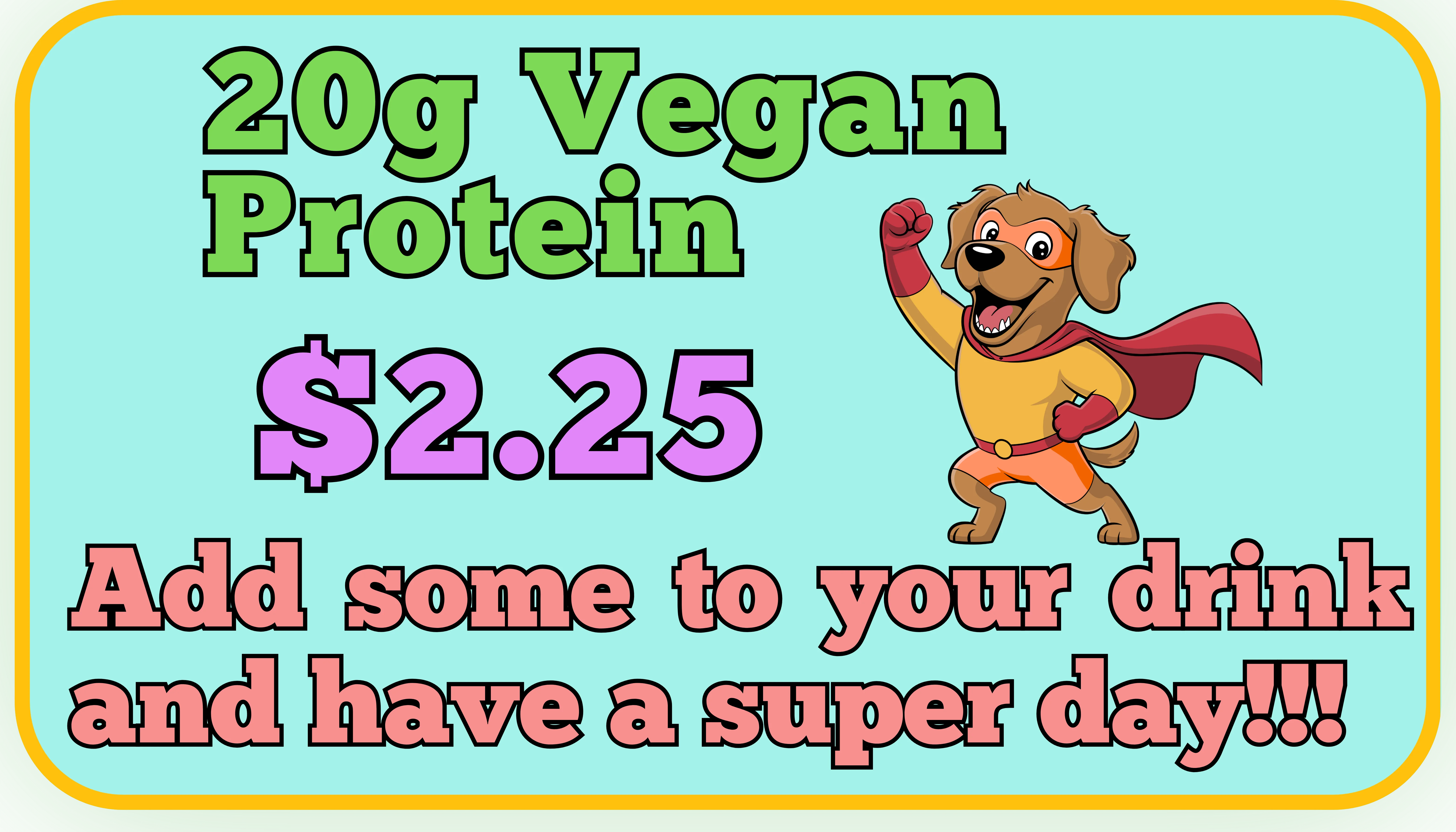 20g Vegan Protein for $2.25 with a cheerful dog mascot promoting it.