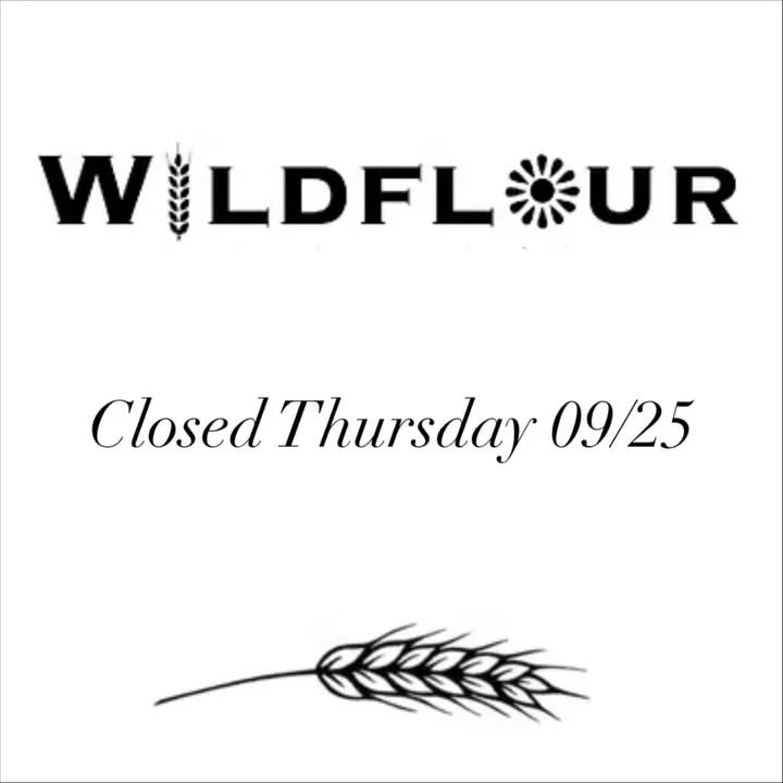 A notice displaying the name 'WILDFLOUR' along with a closing announcement for Thursday, September 25.