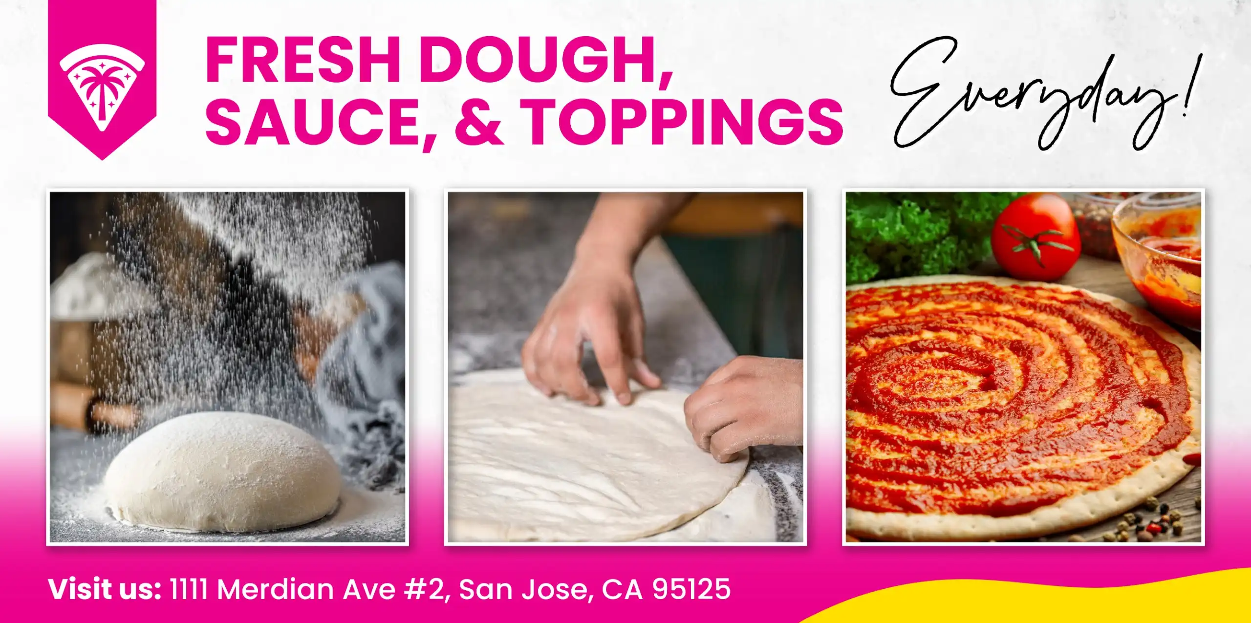 Fresh dough, sauce & toppings