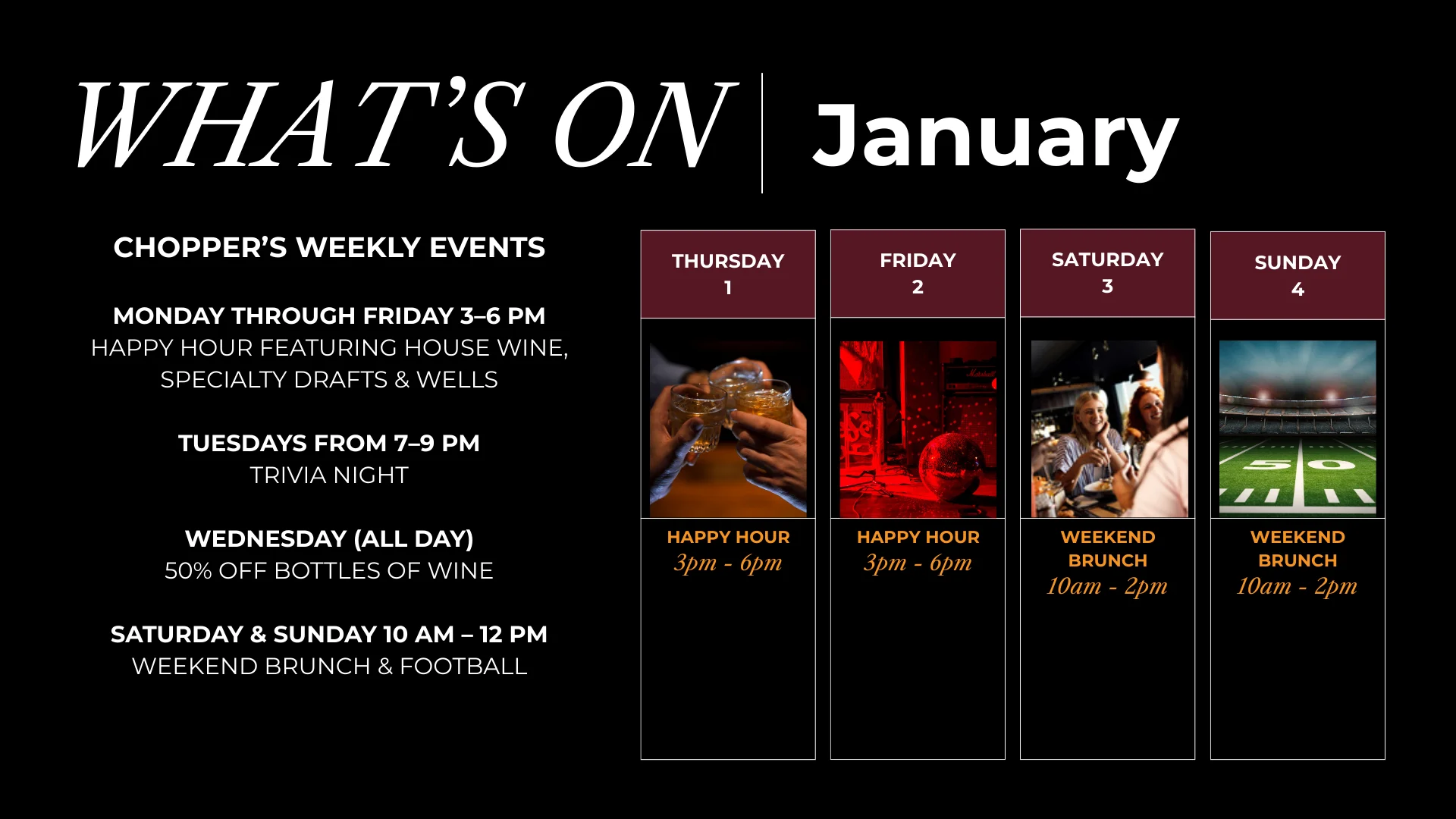 Chopper's weekly events schedule for January with happy hour and brunch details