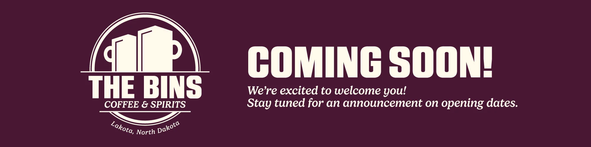 Announcement for The Bins Coffee & Spirits opening soon in Lakota, North Dakota