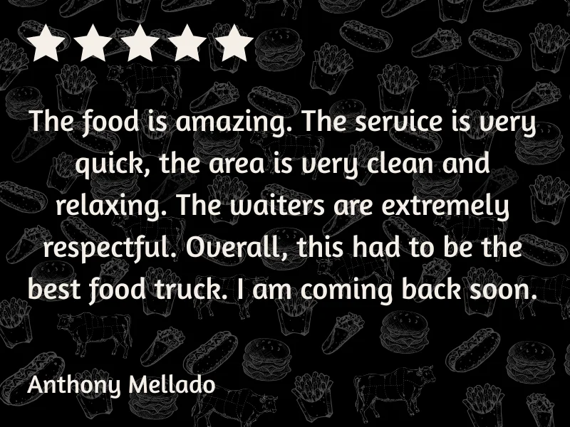 Customer review praising food truck service and atmosphere