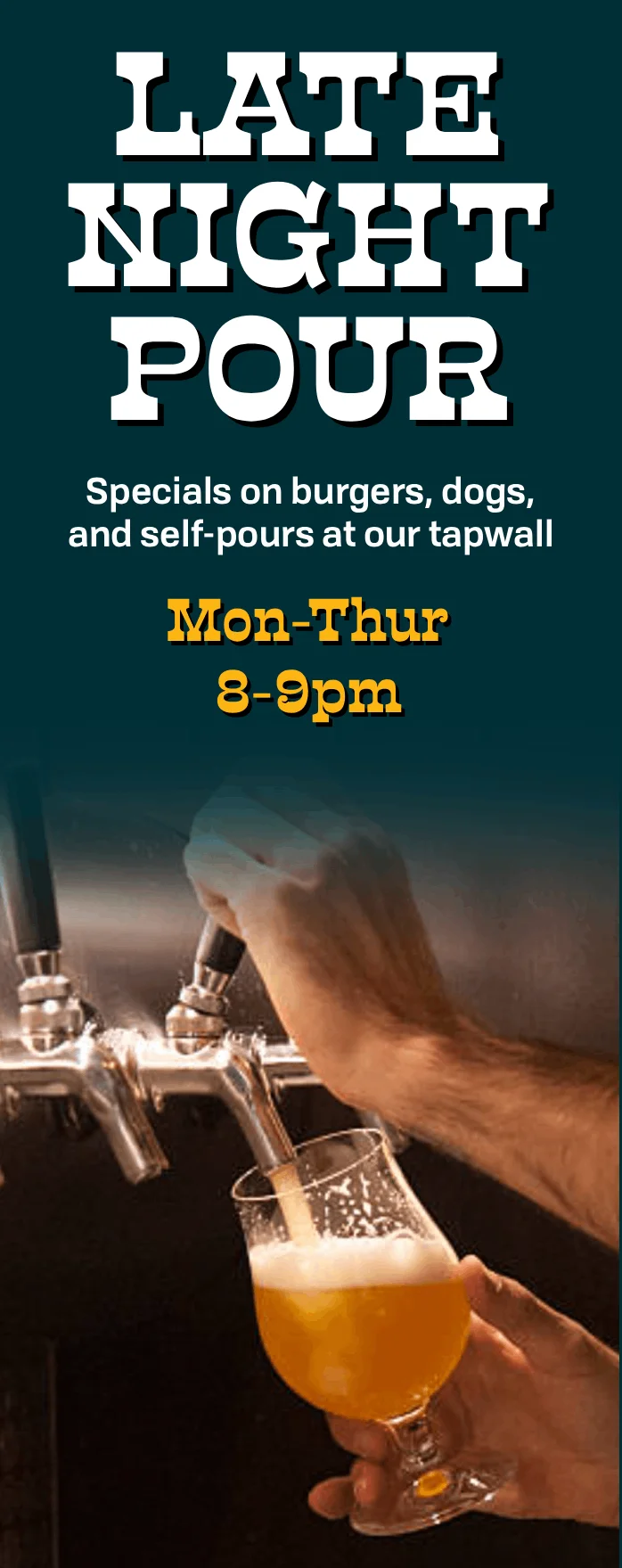 Late night pour special advertisement with beer being poured.