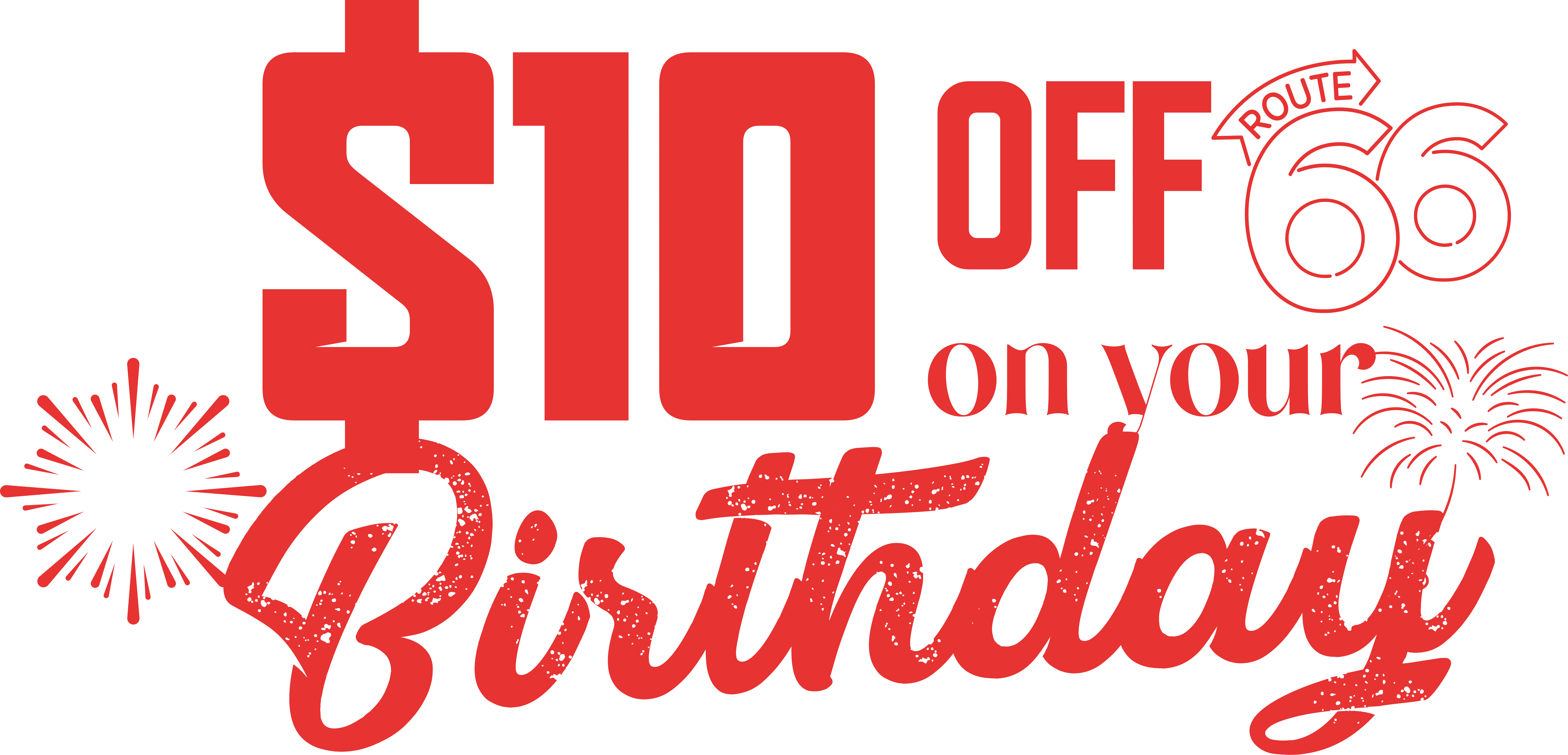 $10 off birthday promotion at Route 66 restaurant