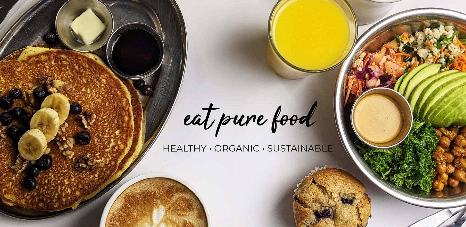 Image featuring breakfast food. In the middle there is text that reads "eat pure food" and under that is more text that reads "healthy. organic. sustainable"