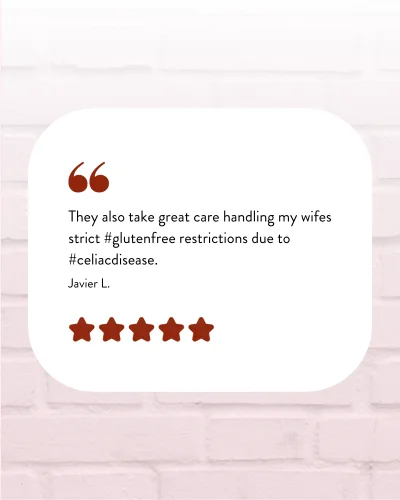 they also take great care handling my wife's strict gluten free restrictions due to celiac disease.